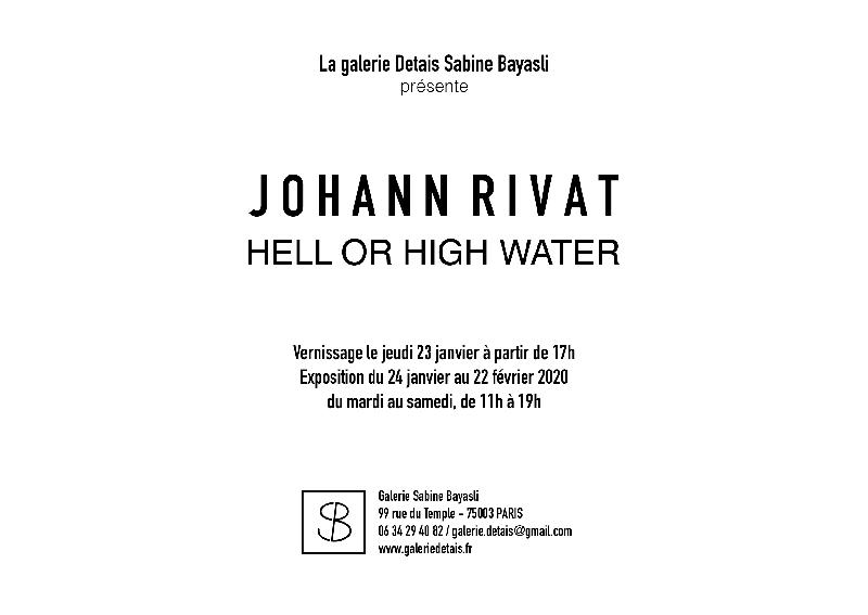 Johann Rivat : Hell Or High Water