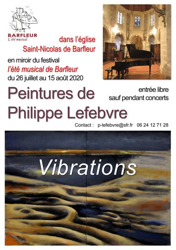 «Vibrations», Exposition de Peinture de Philippe Lefebvre en Écho au Festival Musical de Barfleur