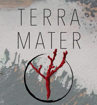 Exposition : "Terra Mater"