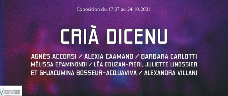 Exposition collective "Crià Dicenu" - Casa Conti - Ange Leccia - Oletta