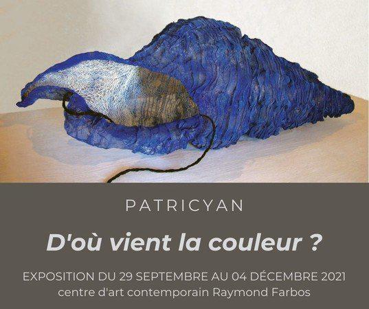 Exposition Patricyan : « D'où vient la couleur ? »