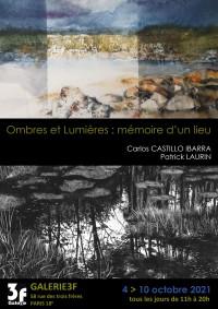 Ombres et Lumières : mémoire d'un lieu : Carlos CASTILLO IBARRA, Patrick LAURIN