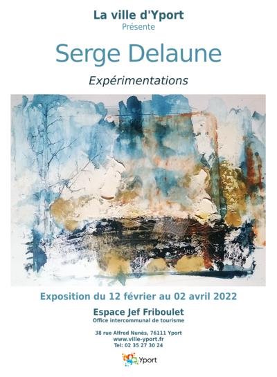 Serge Delaune - Expérimentations
