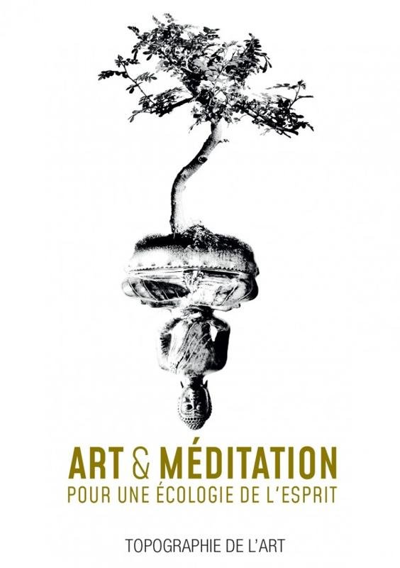 Art et méditation, pour une écologie de l'esprit