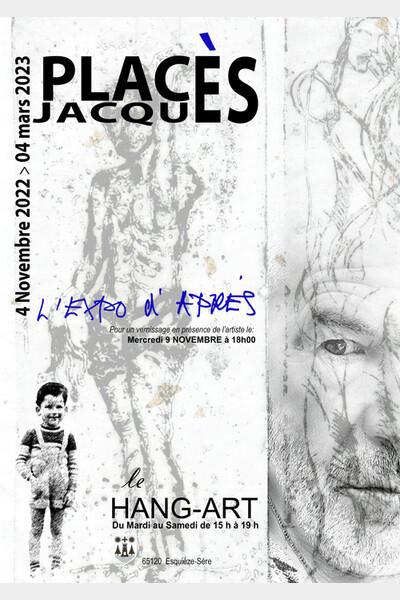 Jacques Placès - L'expo d'après