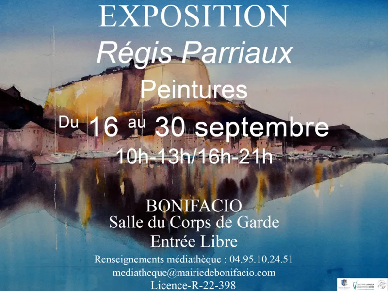 Exposition "Régis Parriaux" - Salle du Corps de Garde - Bunifaziu