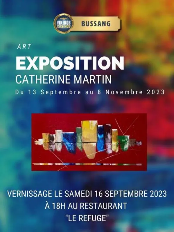 EXPOSITION DE PEINTURES DE CATHERINE MARTIN