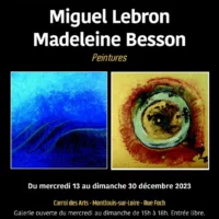 Exposition - Miguel Lebron et Madeleine Besson