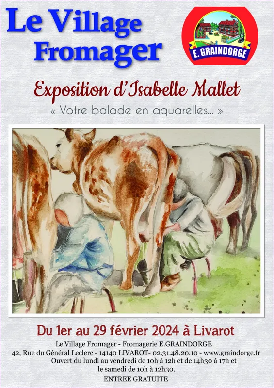 Exposition d’Isabelle Mallet « Votre balade en aquarelles… » au Village Fromager – Livarot