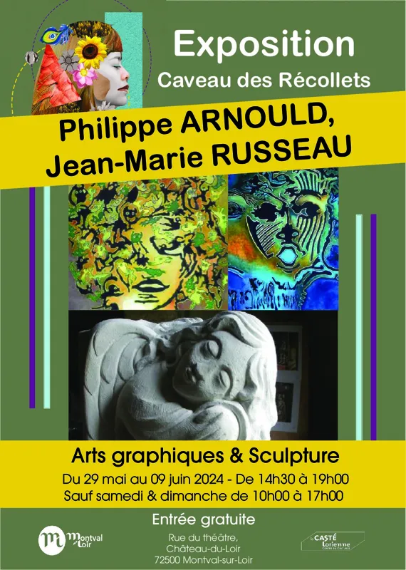 EXPOSITION ART GRAPHIQUE de P. Arnould & SCULPTURE de J-M. Russeau
