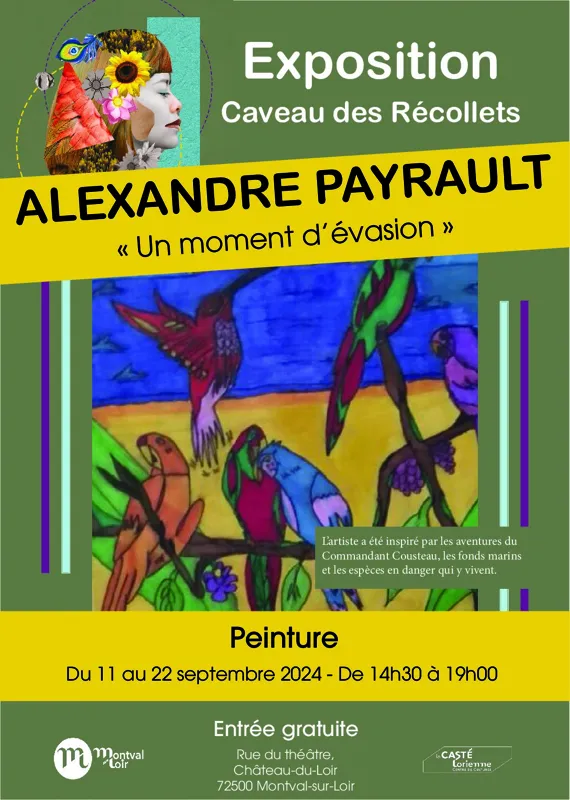 EXPOSITION « Un moment d’évasion  » de A. Payrault – peinture