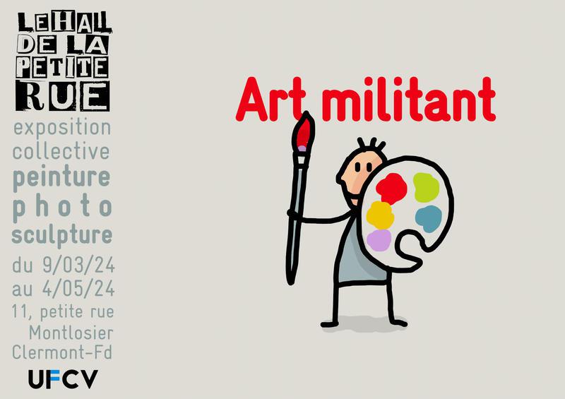 Exposition collective sur le thème " Art militant"