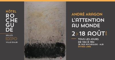 Exposition « L’attention du monde » à l’Hôtel Rochegude