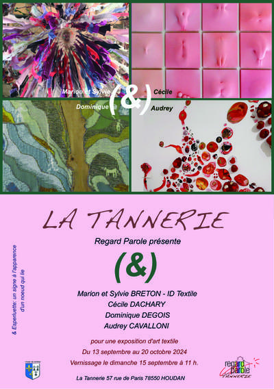 Exposition d'art textile (&) à la Tannerie Houdan