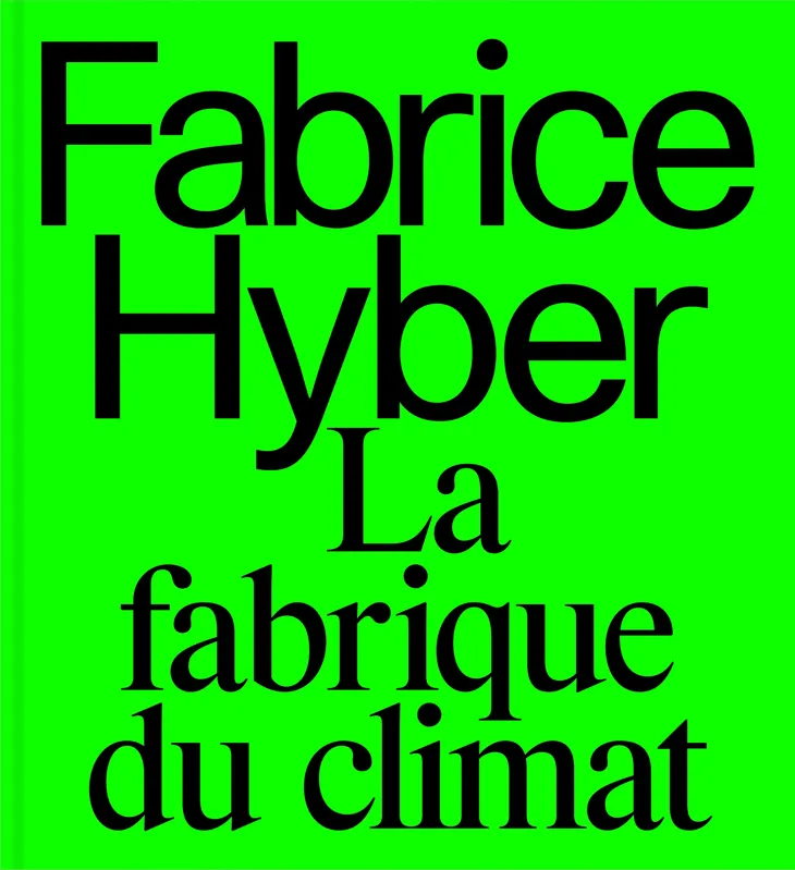 Fabrice Hyber : La fabrique du climat