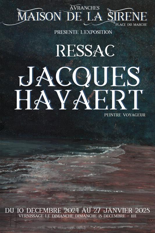 Exposition "Ressac" par Jacques Hayaert