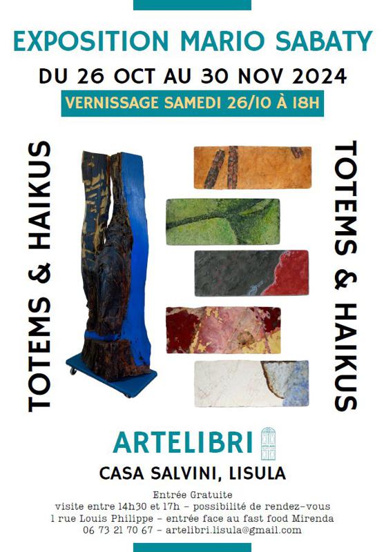 Exposition : "Totems & Haïkus" de Mario Sabaty, proposée par L'Association Artelibri - Casa Salvini - L'Isula