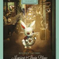 Monsieur le Lapin Blanc : Benjamin Lacombe
