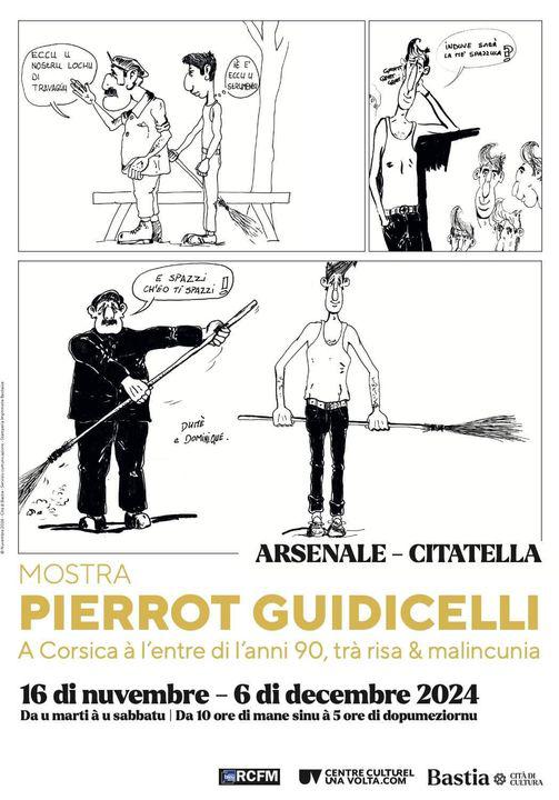Exposition de Pierrot Guidicelli "A Corsica à l'entre di l'anni 90 - Un sguardu trà risa & malincunia" - L’Arsenale - Bastia