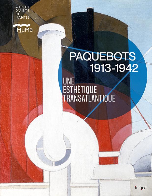 Paquebots 1913-1942, une esthétique transatlantique