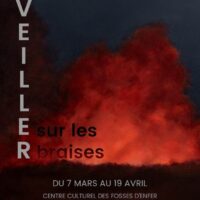 Exposition Veiller sur les braises