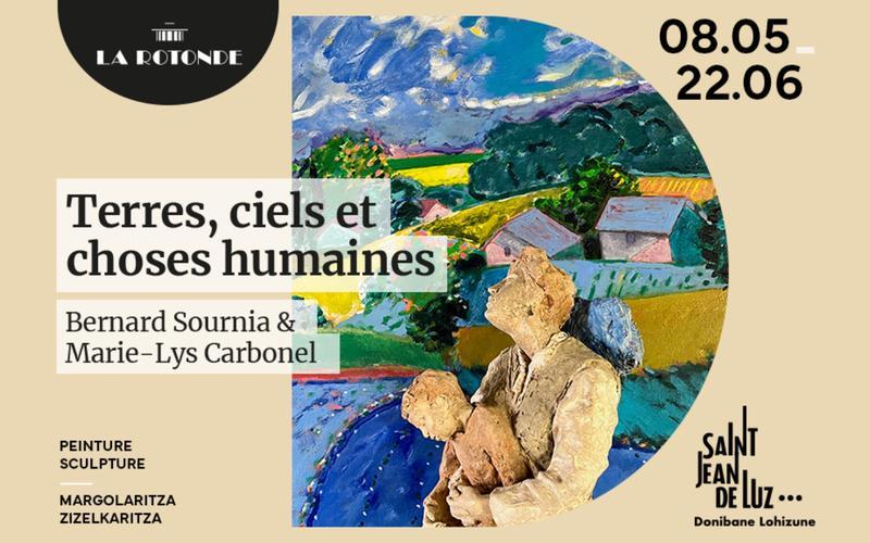 Exposition à la Rotonde "Terres, ciels et choses humaines" de Marie-Lys Carbonel & Bernard Sournia