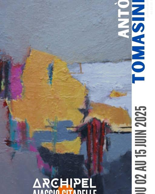 Exposition peinture : Antò Tomasini - Galerie Archipel - Aiacciu
