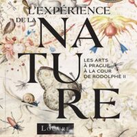 L’expérience de la nature : Les arts à Prague à la cour de Rodolphe II