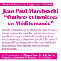 Exposition : ‘‘Ombres et lumières en Méditerranée’’ de l'artiste Jean Paul Marcheschi - Espace Jean-Paul de Rocca Serra / Bastion de France - Portivechju