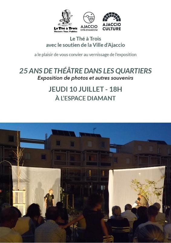 "25 ans de Théâtre dans les quartiers" Exposition de photos et autres souvenirs - Espace Diamant - Aiacciu