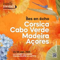 Festival "Isuli Mondi "/ Les îles en écho : Cabo Verde,Madeira, Açores - Inauguration et vernissage des expositions dans les cellules du Lazaret - Aiacciu