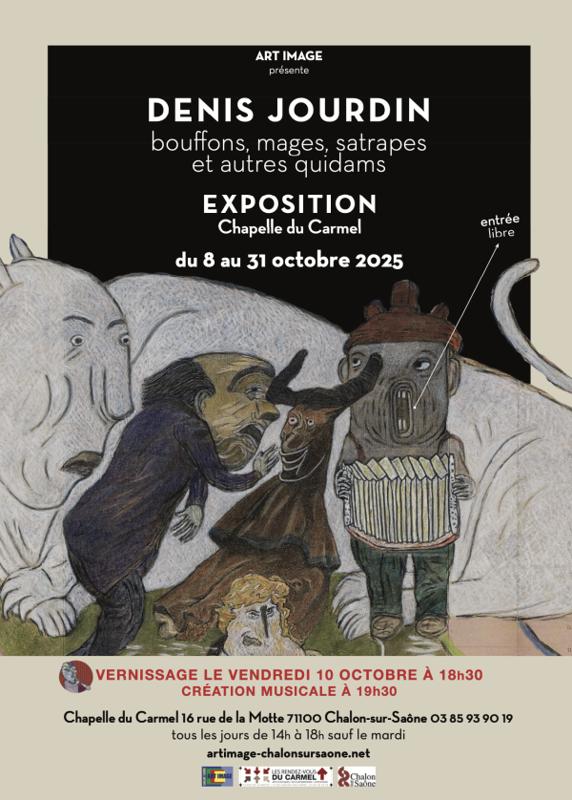 Exposition Bouffons, Mages , Satrapes et autres quidams - Denis Jourdin