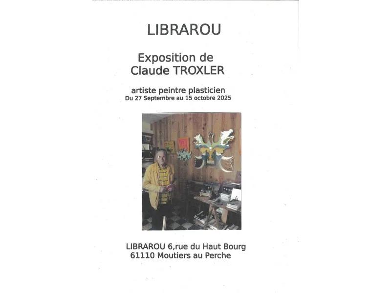 Exposition de Claude Troxler chez Librarou