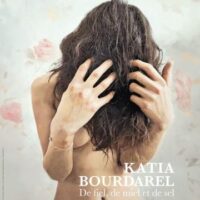 Katia Bourdarel : De fiel, de miel et de sel