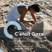 C'était Gaza : Lucien Lung