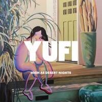 High as Desert Nights : Yufi