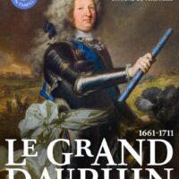 Le Grand Dauphin (1661-1711) fils de roi, père de roi et jamais roi
