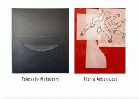 Takesada Matsutani Pierre Antoniucci : maîtres avec les artistes de la galerie