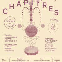 Exposition "Chapitres" de Johann Bertrand Dhy à l'Abbaye de Saint-Florent-le-Vieil
