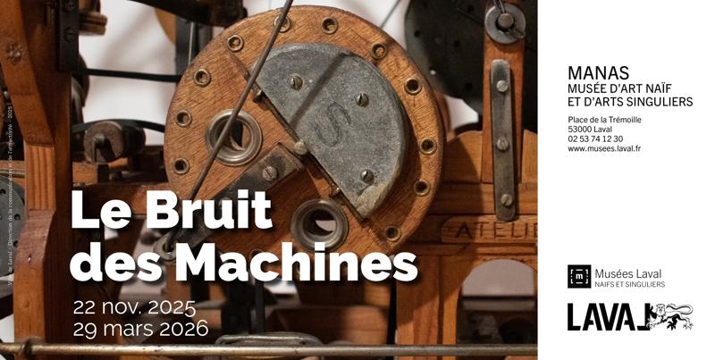 Exposition : Le Bruit des Machines