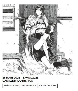 BD à Bastia 2026 / 33e Rencontres de la Bande Dessinée et de l'Illustration / Exposition "Yon" de Camille Broutin - Galerie Una Volta - Bastia