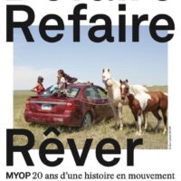 Défaire Refaire Rêver. MYOP - 20 ans d’une histoire en mouvement