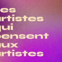 Les artistes qui pensent aux artistes