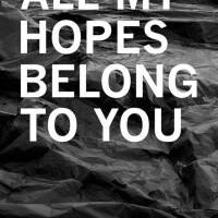 All My Hopes Belongs to You : Joël Andrianomearisoa