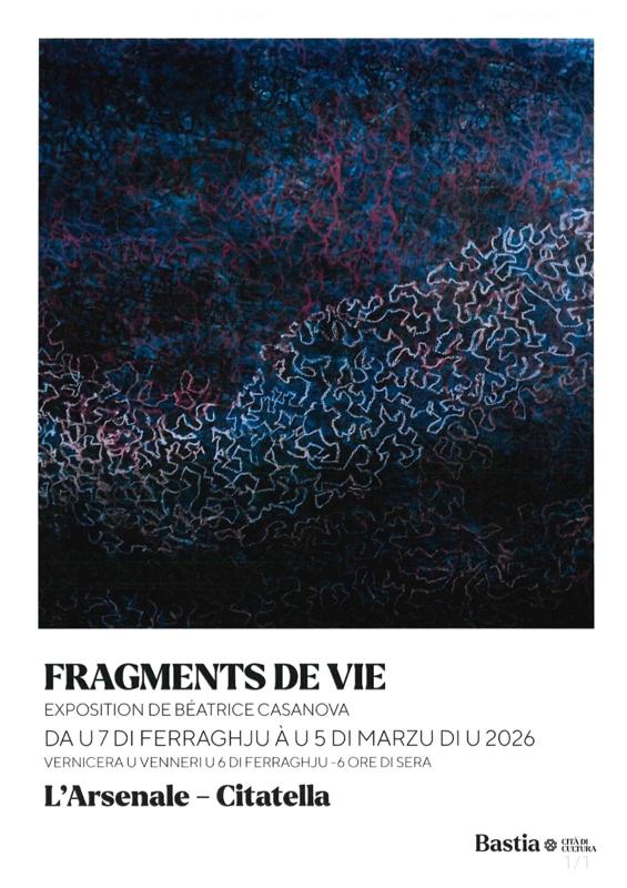 Exposition de peinture : "Fragments de vie" de Béatrice Casanova - L'Arsenale - Bastia