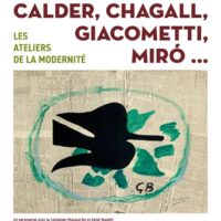 Les Ateliers de la modernité : Braque, Calder, Chagall, Giacometti...