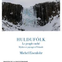 Michel Eisenlohr : Huldufolk, Mythes et paysages d'Islande