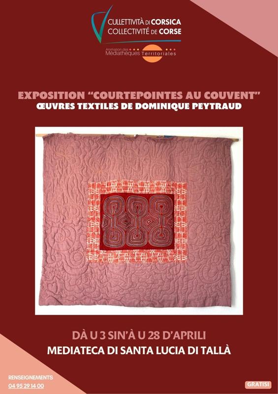 Exposition « Courtepointes au couvent », Œuvres textiles de Dominique Peytraud - Mediateca territuriale di Santa Lucia di Tallà