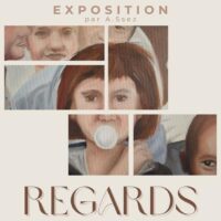 Exposition "Regards" par A.Ssez