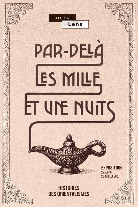 Par-delà les mille et une nuits. Histoire des orientalismes